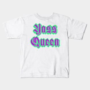 Yass Queen Kids T-Shirt